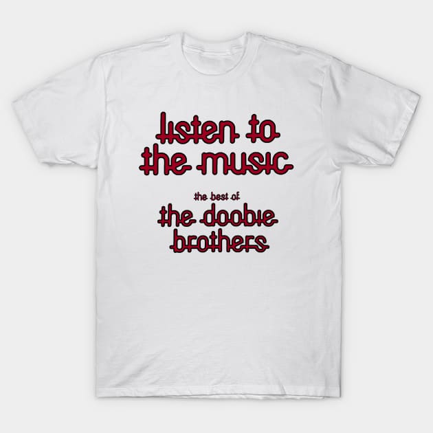 Listen To The Music T-Shirt by Kehed Records